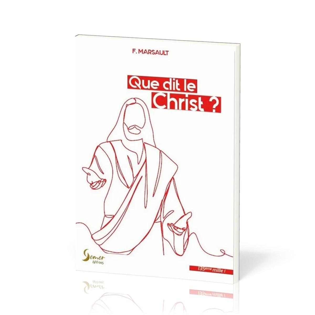 QUE DIT LE CHRIST ? - NOUVELLE EDITION