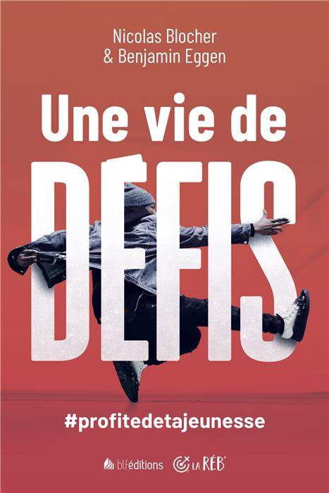 VIE DE DEFIS (UNE) - #PROFITEDETAJEUNESSE