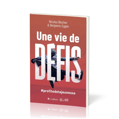 VIE DE DEFIS (UNE) - #PROFITEDETAJEUNESSE