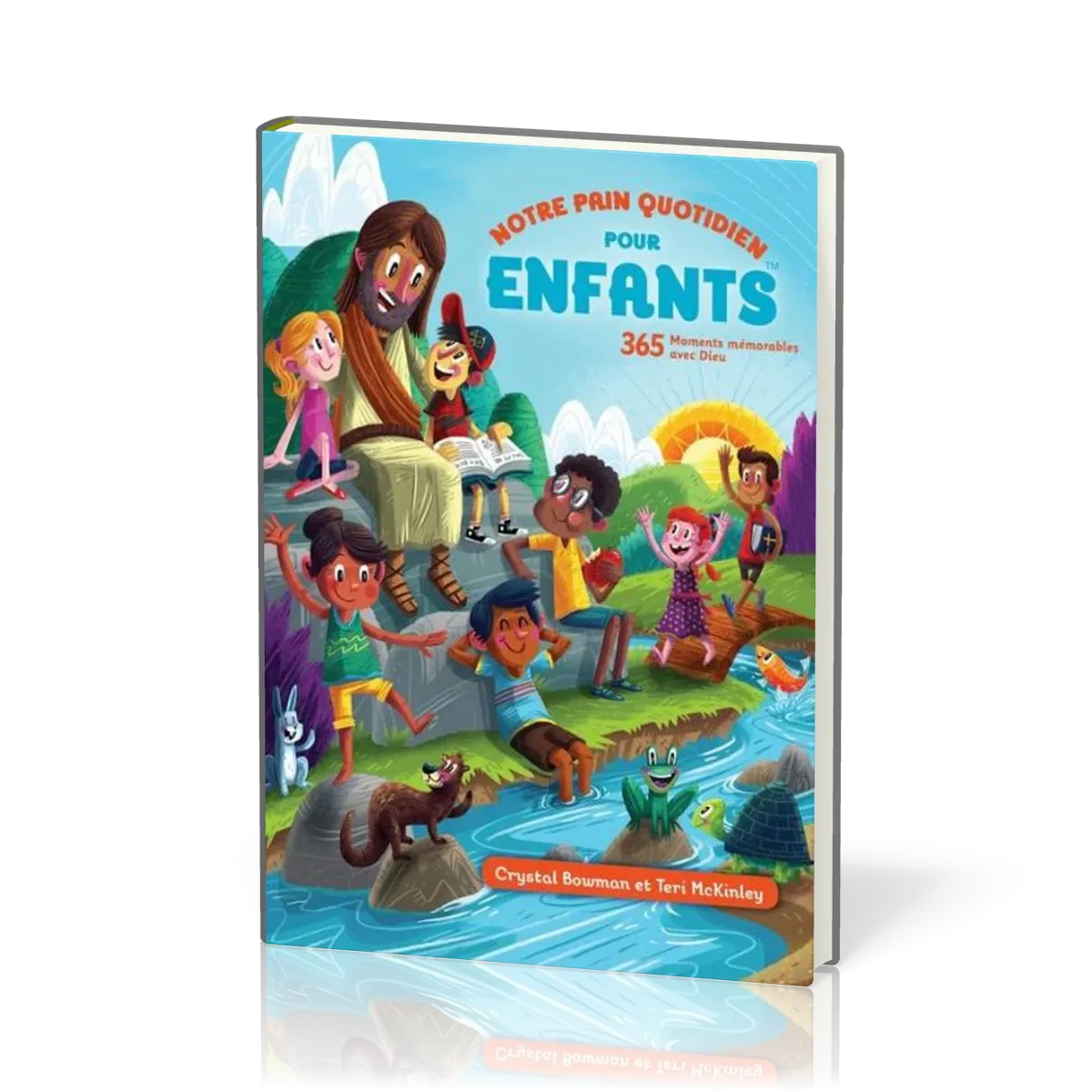 NOTRE PAIN QUOTIDIEN POUR ENFANTS - 365 MOMENTS MEMORABLES AVEC DIEU