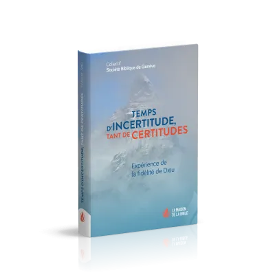 TEMPS D'INCERTITUDE, TANT DE CERTITUDES