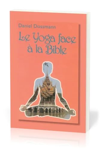YOGA FACE A LA BIBLE (LE)