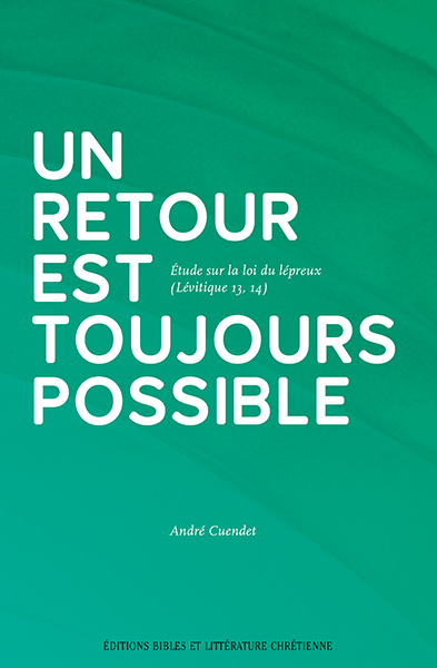 RETOUR (UN) EST TOUJOURS POSSIBLE - ETUDE SUR LA LOI DU LEPREUX LEV 13 ET14