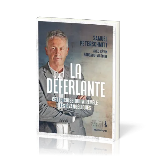 DEFERLANTE (LA) - LA CRISE QUI A REVELE LES EVANGELIQUES