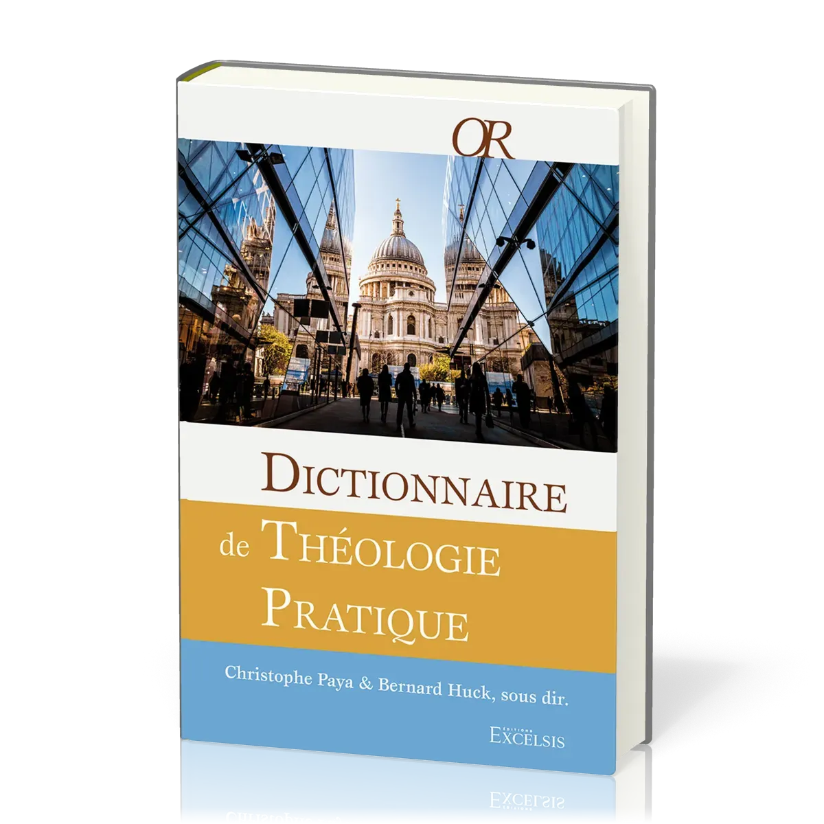 DICTIONNAIRE DE THEOLOGIE PRATIQUE - 2e EDITION REVISEE ET AUGMENTEE