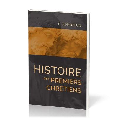 HISTOIRE DES PREMIERS CHRETIENS NVELLE EDITION