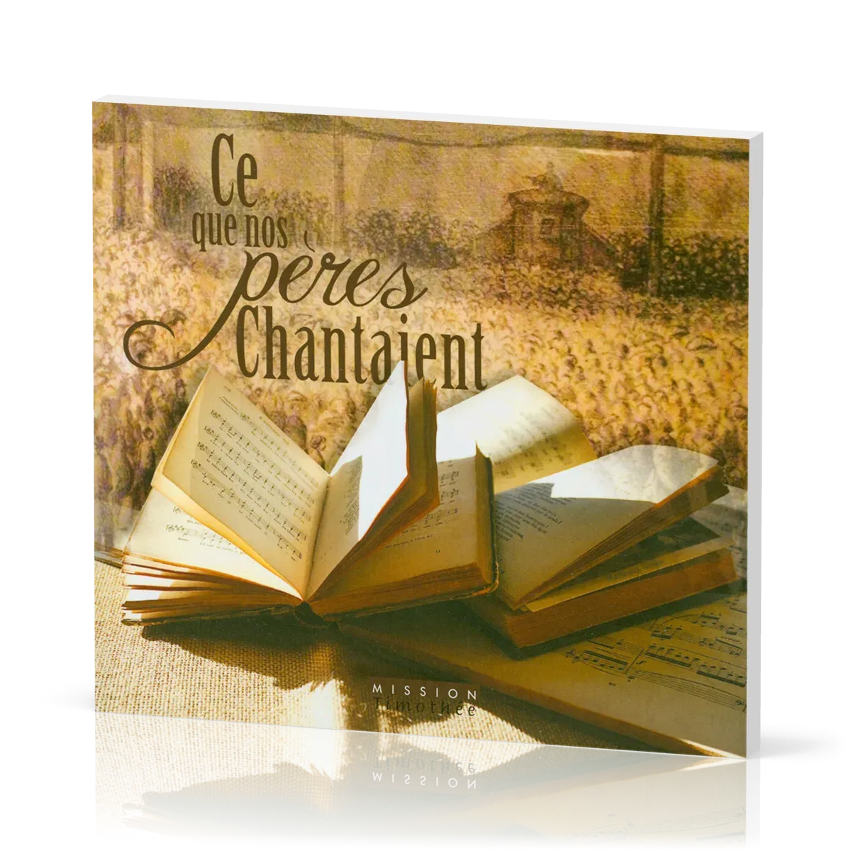 CE QUE NOS PERES CHANTAIENT  CD