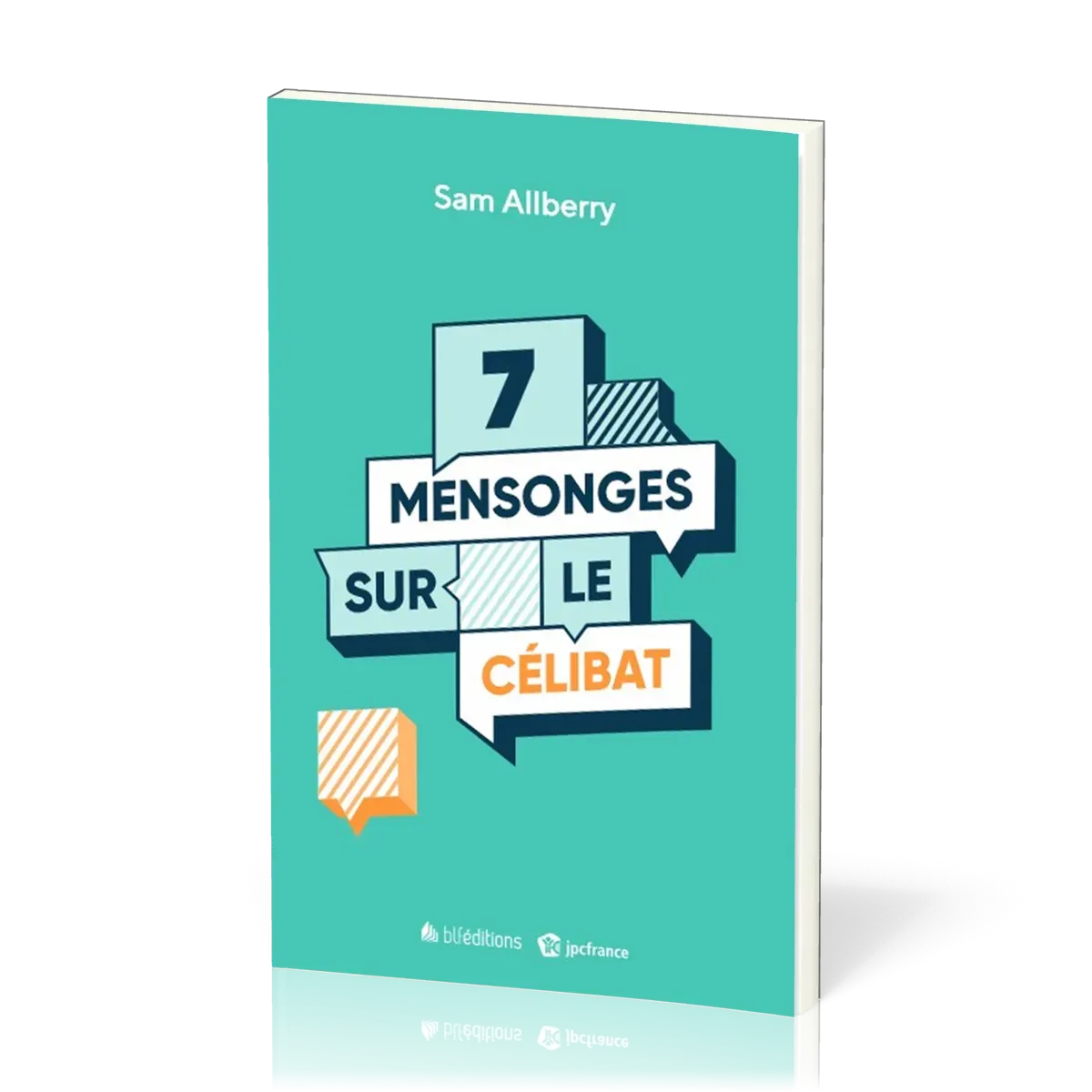 7 MENSONGES SUR LE CELIBAT