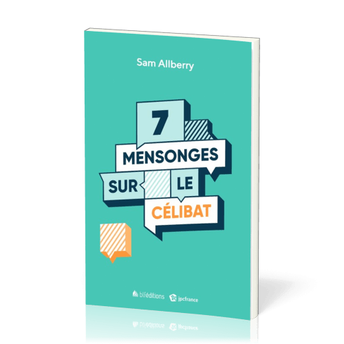 7 MENSONGES SUR LE CELIBAT