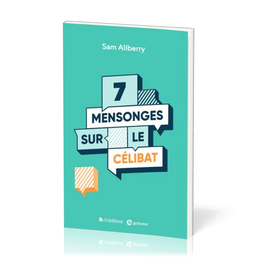 7 MENSONGES SUR LE CELIBAT