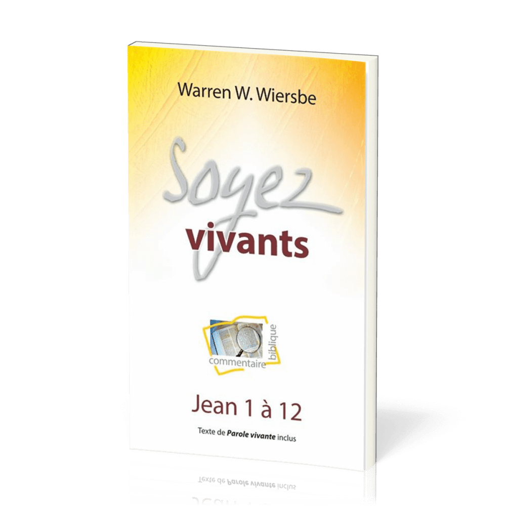 SOYEZ VIVANTS - JEAN 1 A 12