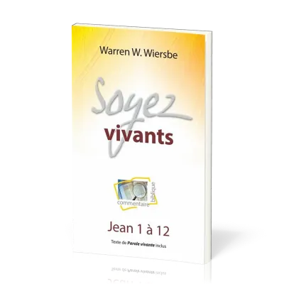 SOYEZ VIVANTS - JEAN 1 A 12