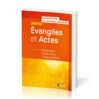 EVANGILES ET ACTES - INTRODUCTION AU NT VOL 1 BROCHE