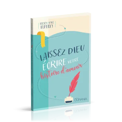 LAISSEZ DIEU ECRIRE VOTRE HISTOIRE D'AMOUR