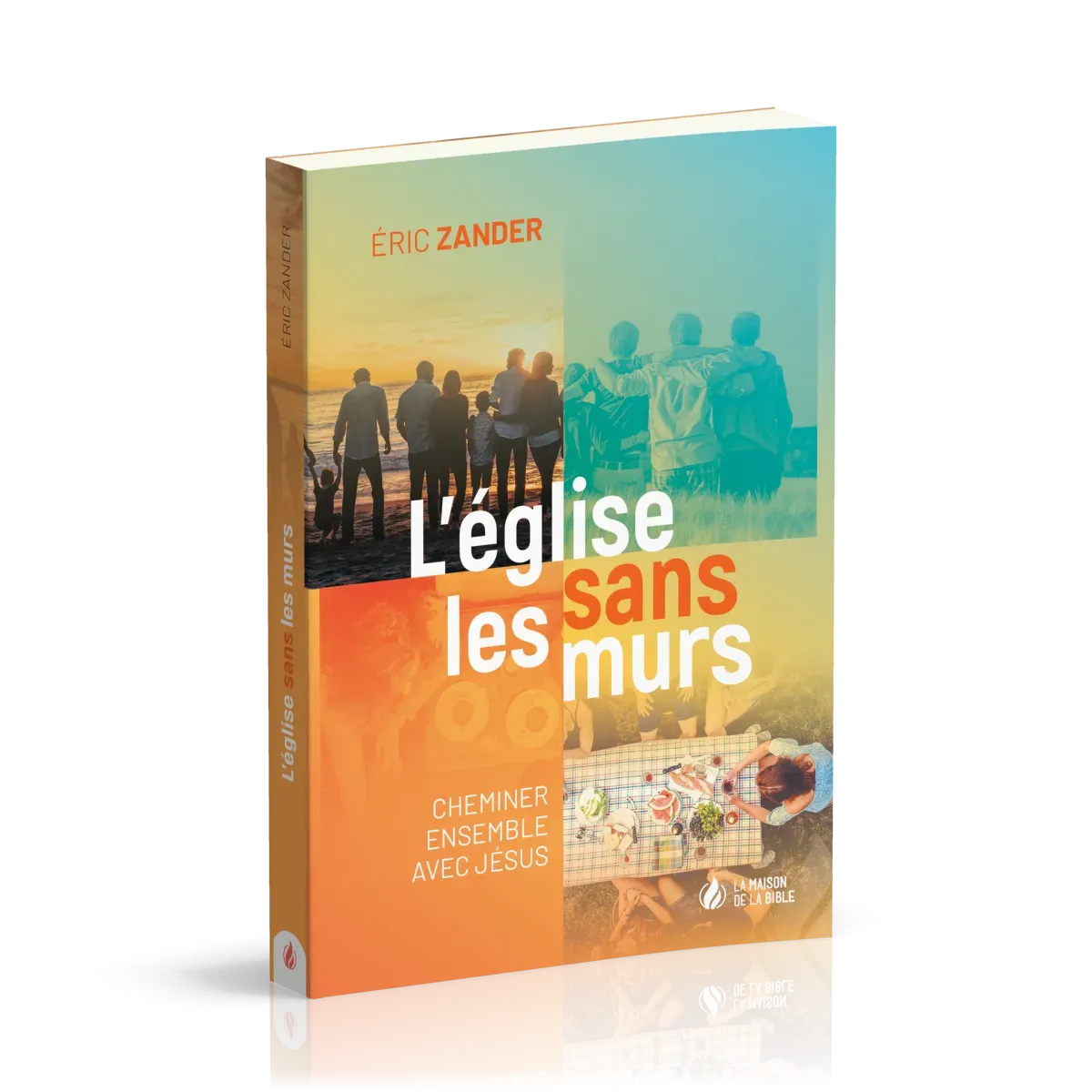 EGLISE SANS LES MURS - CHEMINER ENSEMBLE AVEC JESUS