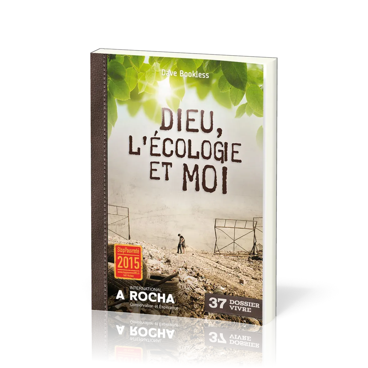 DIEU , L'ECOLOGIE ET MOI  (broché)