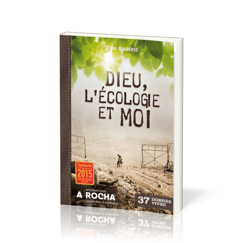 DIEU , L'ECOLOGIE ET MOI  (broché)