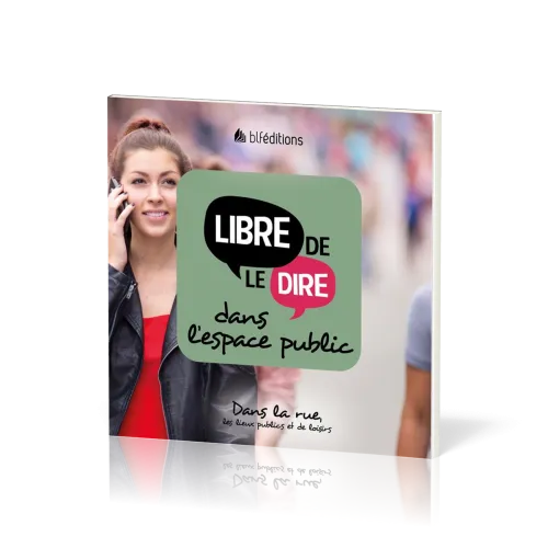 LIBRE DE LE DIRE DANS L'ESPACE PUBLIC