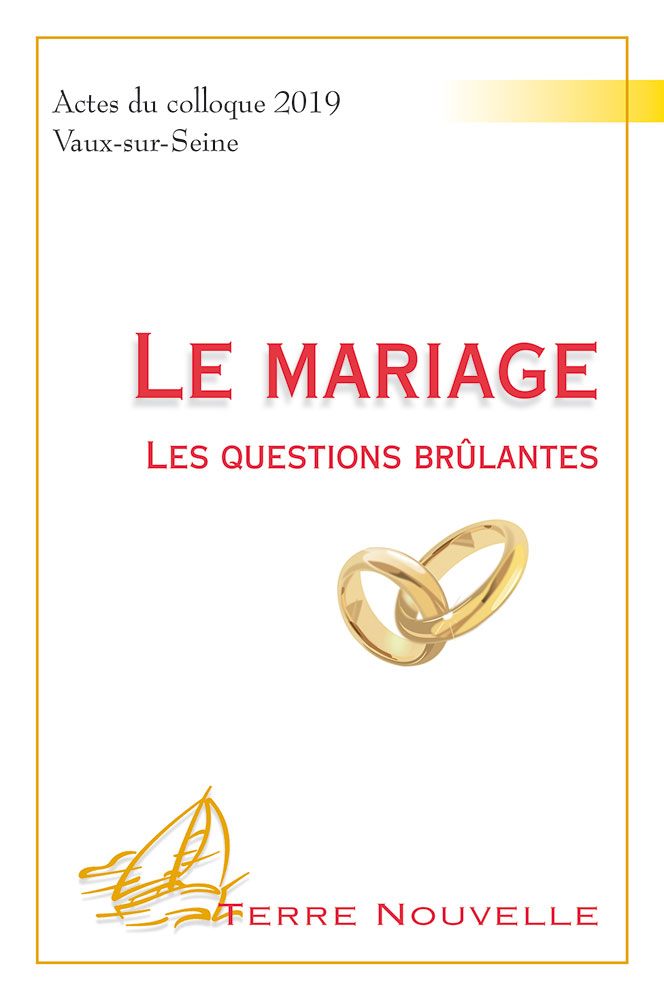 MARIAGE (LE) - LES QUESTIONS BRULANTES