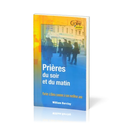 PRIERES DU SOIR ET DU MATIN VOL 1