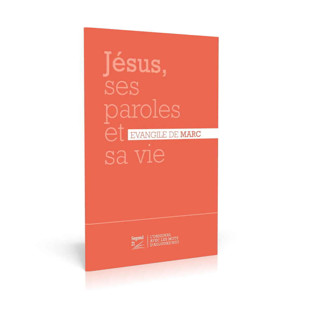 EVANGILE MARC SEGOND 21 ORANGE - JESUS, SES PAROLES ET SA VIE