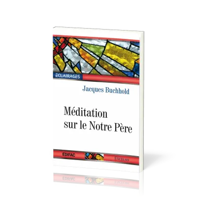 MEDITATION SUR LE NOTRE PERE