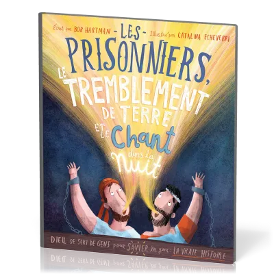 LES PRISONNIERS, LE TREMBLEMENT DE TERRE ET LE CHANT DANS LA NUIT