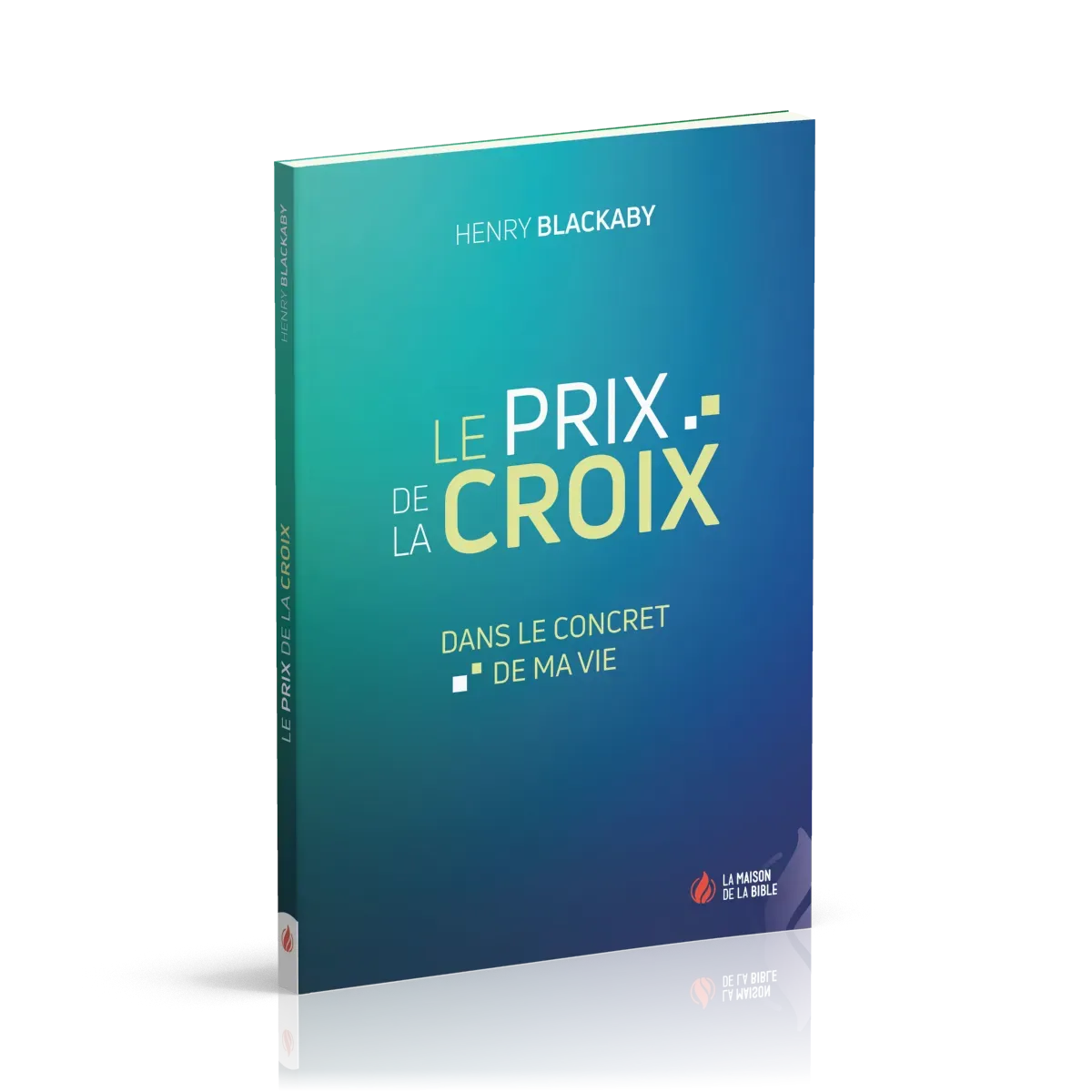 PRIX DE LA CROIX (LE) - DANS LE CONCRET DE MA VIE