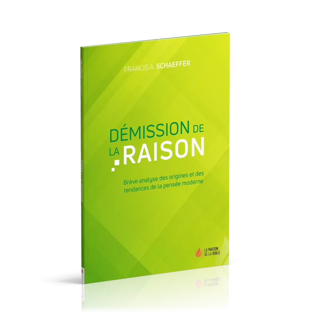 DEMISSION DE LA RAISON - BREVE ANALYSE DES ORIGINES ET DES TENDANCES DE LA PENSEE MODERNE