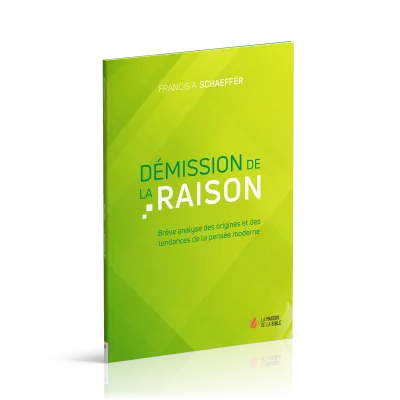 DEMISSION DE LA RAISON - BREVE ANALYSE DES ORIGINES ET DES TENDANCES DE LA PENSEE MODERNE