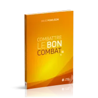 COMBATTRE LE BON COMBAT