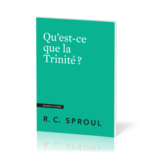 QU'EST-CE QUE LA TRINITE ?
