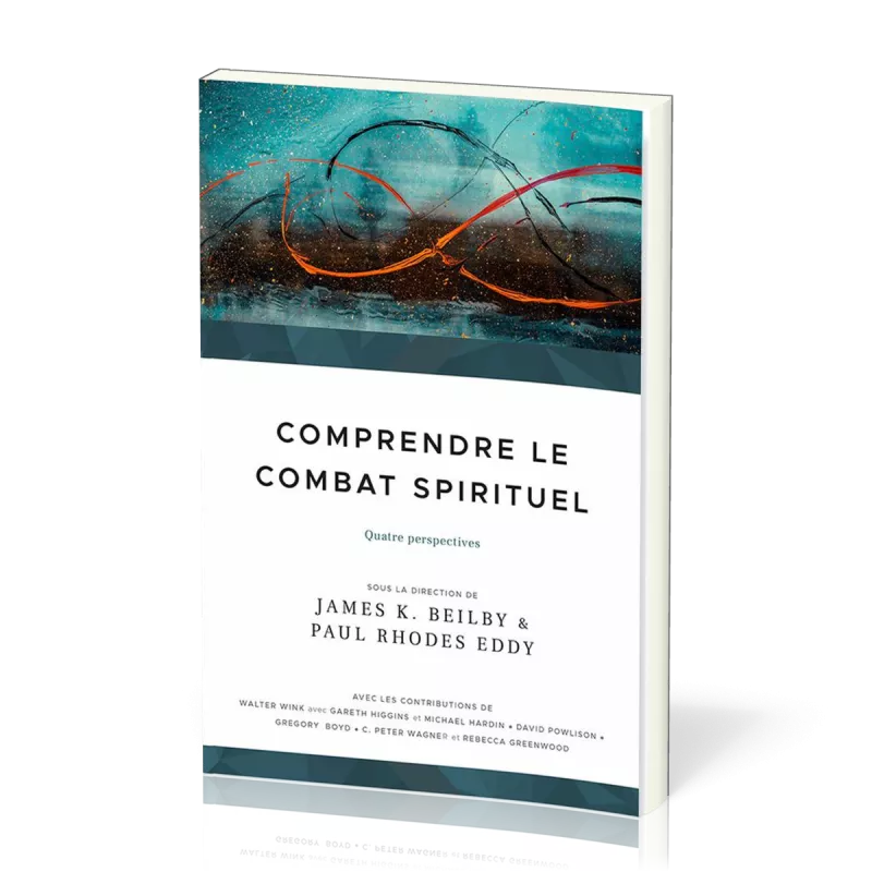 COMPRENDRE LE COMBAT SPIRITUEL - QUATRE PERSPECTIVES