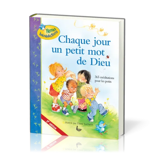 CHAQUE JOUR UN PETIT MOT DE DIEU - 2e EDITION - 365 MEDITATIONS POUR ENFANTS