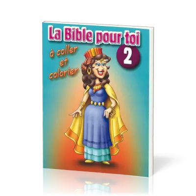 BIBLE POUR TOI 2 - A COLLER ET COLORIER