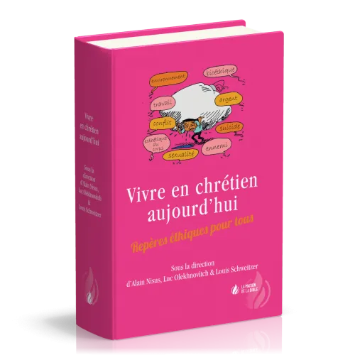 VIVRE EN CHRETIEN AUJOURD'HUI - REPERES ETHIQUES POUR TOUS - RELIE