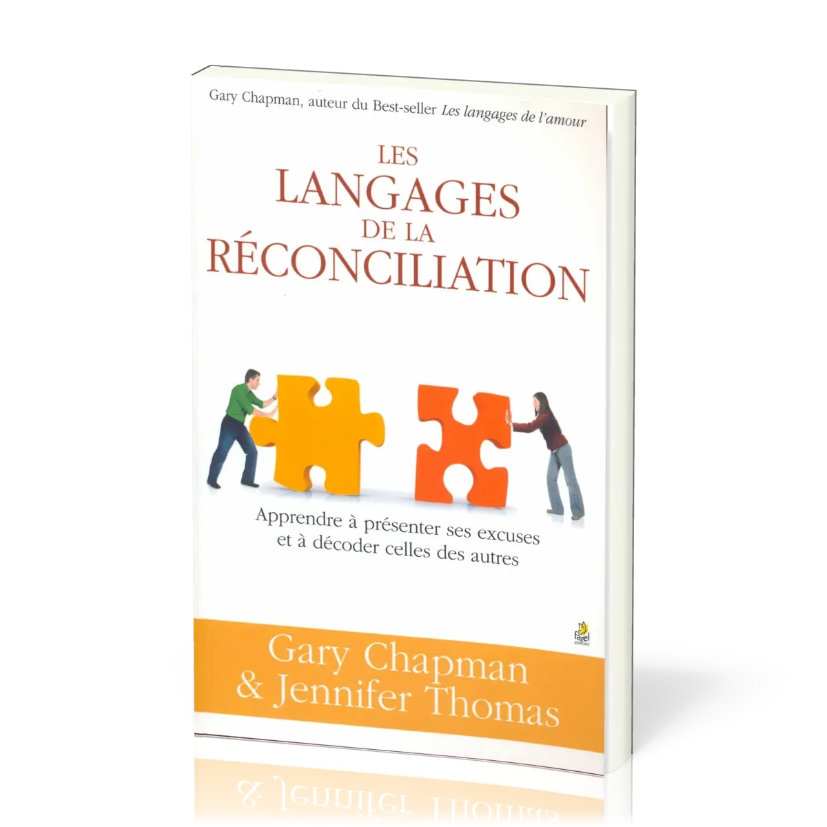 LANGAGES DE LA RECONCILIATION (LES) - APRENDRE A PRESENTER NOS EXCUSES ET A DECODER CELLES DES AUTRE
