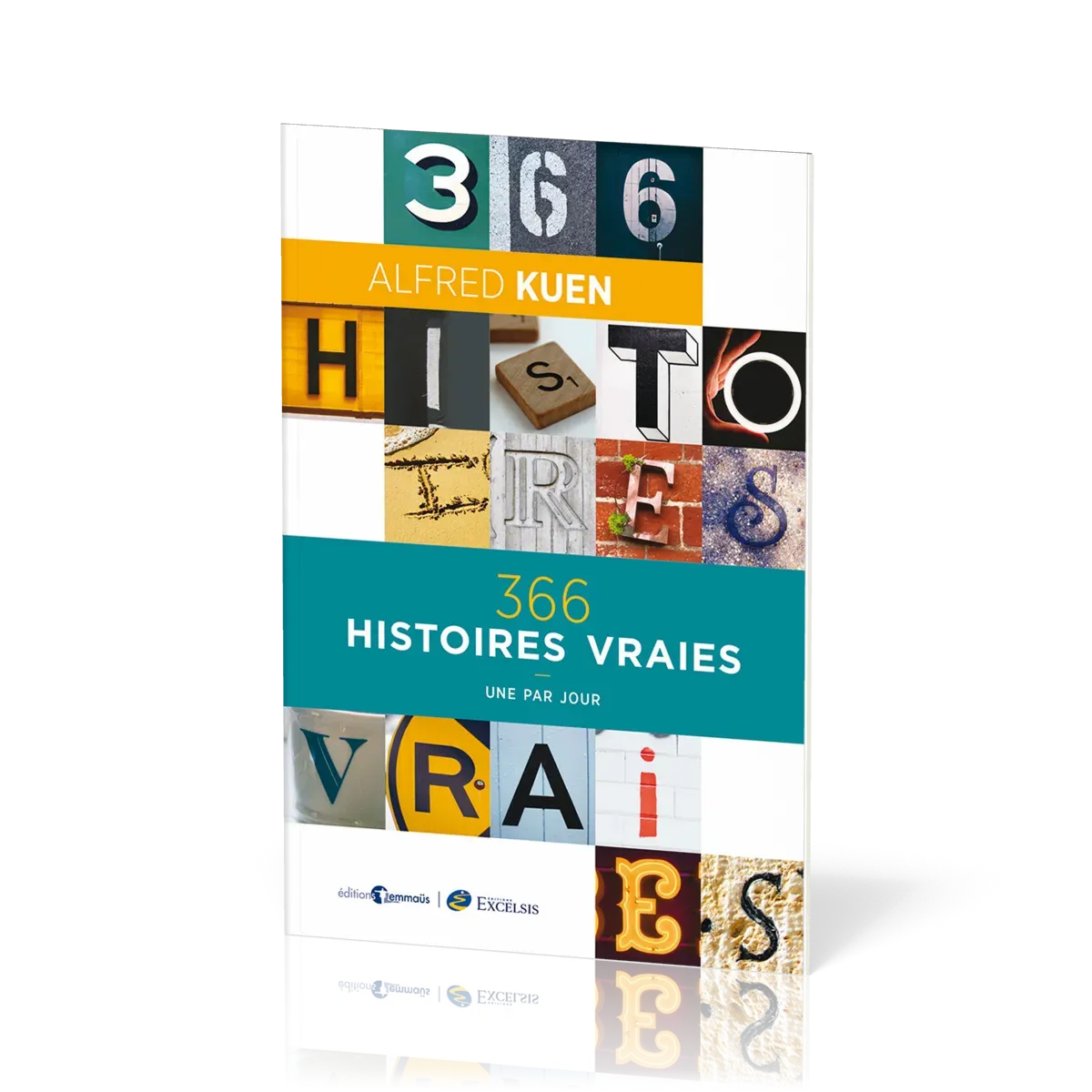 366 HISTOIRES VRAIES - UNE PAR JOUR