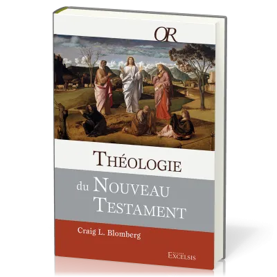 THEOLOGIE DU NOUVEAU TESTAMENT