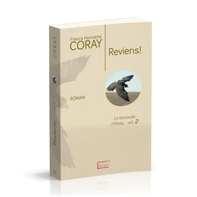 REVIENS ! - LA BOUSSOLE D'ALEXY - VOL. 2