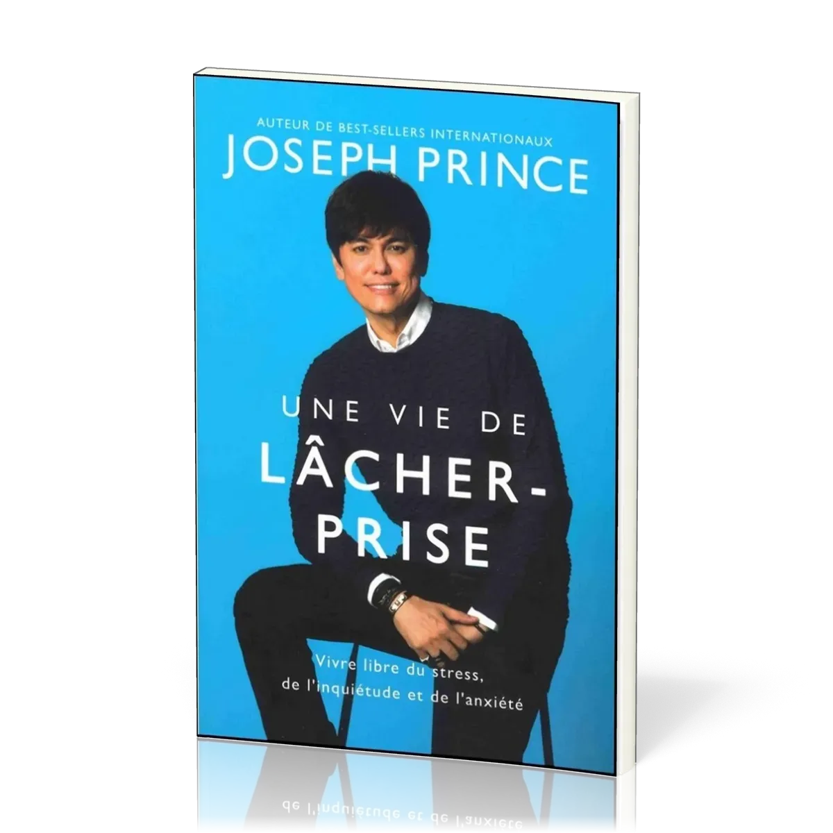 VIE DE LACHER- PRISE (UNE) - VIVRE LIBRE DU STRESS