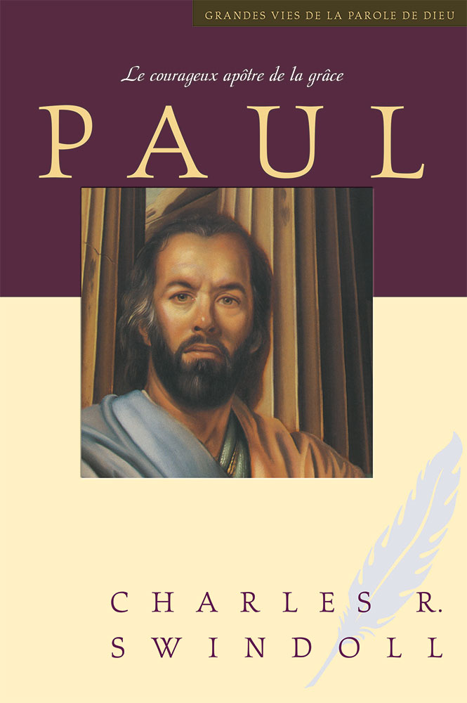 PAUL - LE COURAGEUX APOTRE DE LA GRACE