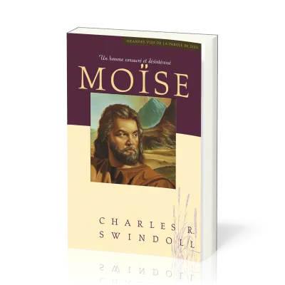 MOISE - UN HOMME CONSACRE ET DESINTERESSE