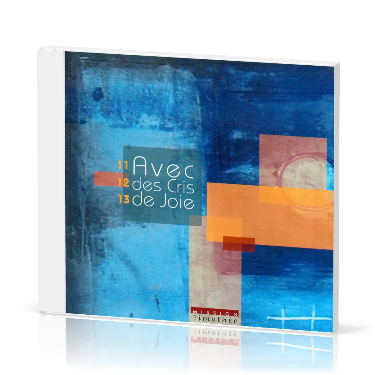 AVEC DES CRIS DE JOIE 11-12-13   2CD