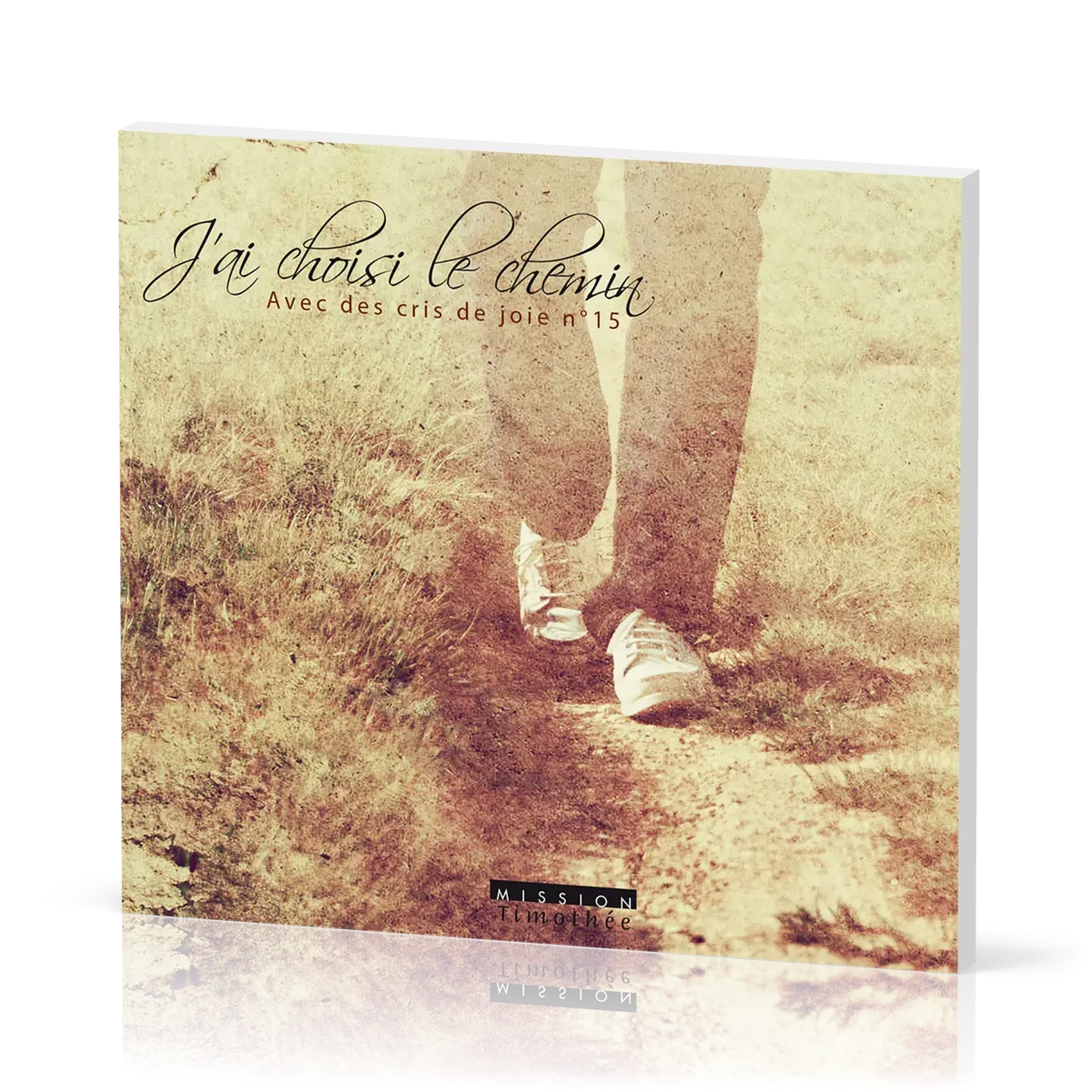 AVEC DES CRIS DE JOIE 15 CD - J'AI CHOISI LE CHEMIN