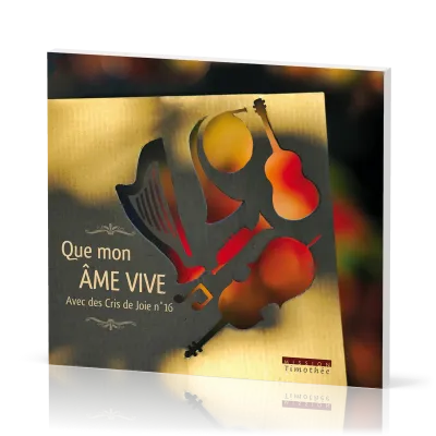 AVEC DES CRIS DE JOIE 16 CD - QUE MON AME VIVE