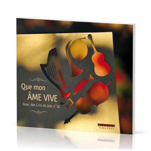 AVEC DES CRIS DE JOIE 16 CD - QUE MON AME VIVE