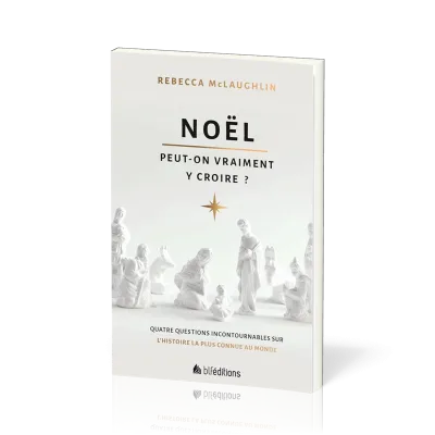 NOEL : PEUT-ON VRAIMENT Y CROIRE