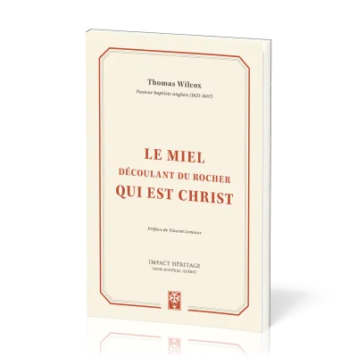 MIEL DECOULANT DU ROCHER QUI EST CHRIST (LE)
