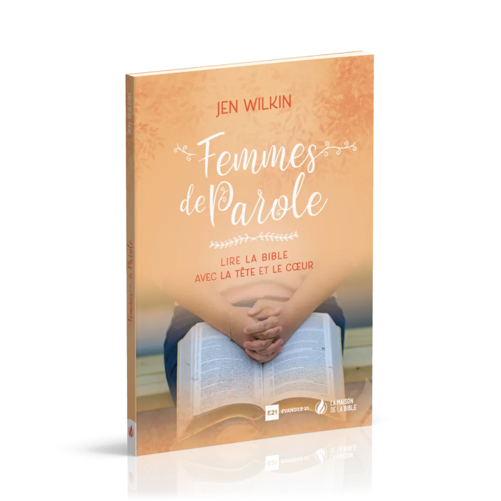 FEMMES DE PAROLE - LIRE LA BIBLE AVEC LA TETE ET LE COEUR